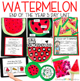Watermelon Week: End of the Year 5 Day Unit