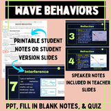 Wave Behavior: PPT, Fill in Blank Notes, Quiz, & Student Slides