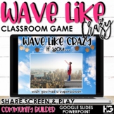 Wave Like Crazy | Stand Up Sit Down | Classroom Games for Spring