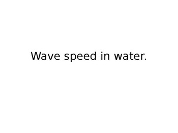 Preview of Wave Speed in Water (NGSS MS-PS4-1 Waves and their Applications...)