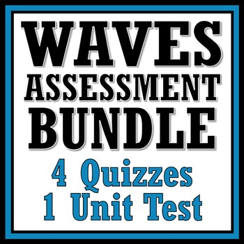 Preview of Waves Quiz and Test Bundle SAVE 35% NGSS MS-PS4-1 MS-PS4-2 MS-PS4-3