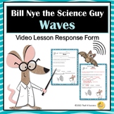 Waves Video Response Worksheet Bill Nye the Science Guy