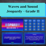Waves and Sound Jeopardy - Grade 11 Physics