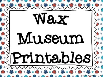 Wax Museum Printables by Elyssa VanDeLinde | Teachers Pay Teachers