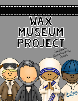 Preview of Wax Museum (A Biography Research Project)