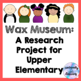 Wax Museum Research Project for Upper Elementary