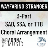 Wayfaring Stranger 3 Part Choral Arrangement for SSA SAB T