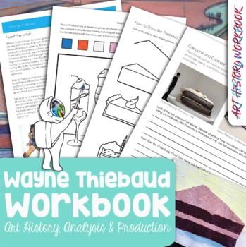 Preview of Wayne Thiebaud Art History Workbook- Biography & Art Activity Unit Middle School