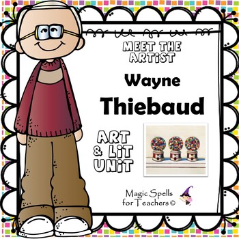 Preview of Wayne Thiebaud Activities - Famous Artist Biography Art Unit - Pop Art Unit