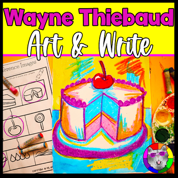 Preview of Wayne Thiebuad Cake Art and Writing Prompt Worksheets, Art & Write