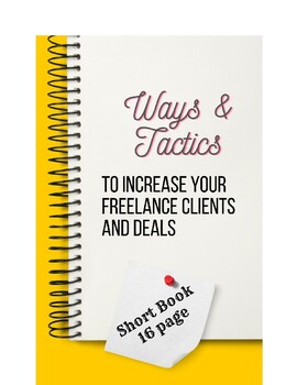 Preview of Ways & Tactics to Increase your Freelance Clients and Deals