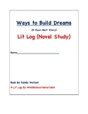 Ways to Build Dreams Lit Log (Novel Study)