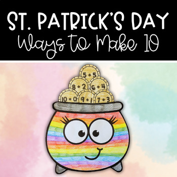 Preview of Ways to Make 10 | St. Patrick's Day Addition Math Craft
