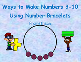 Ways to Make Numbers 3-10 using Number Bracelets - Prometh