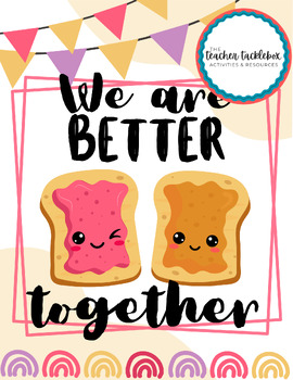 Preview of We Are Better Together - PB & J - Printable PDF