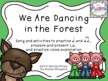 Preview of We Are Dancing in the Forest: Song to Practice La and Quarter & Eighth Notes