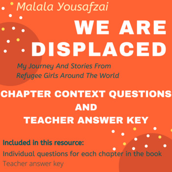 Preview of We Are Displaced: Stories of Refugee Girls (Chapter Questions) -Malala Yousafzai