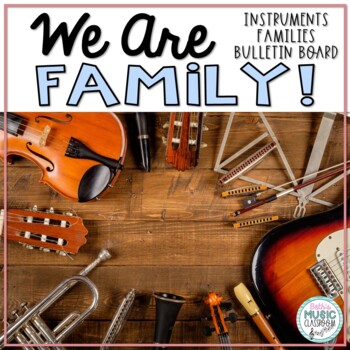 Preview of We Are Family! Instrument Families Music Bulletin Board