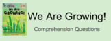 We Are Growing! Comprehension Questions (Google Docs Version)