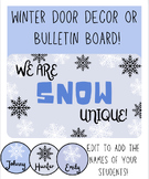 We Are Snow Unique | Winter Bulletin Board- EDITABLE