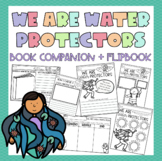 We Are Water Protectors (Book Companion + Flipbook)