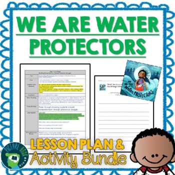 Preview of We Are Water Protectors by Carole Lindstrom Lesson Plan and Google Activities