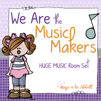 We Are the Music Makers: a HUGE Set of Visual Aides and Classroom Systems