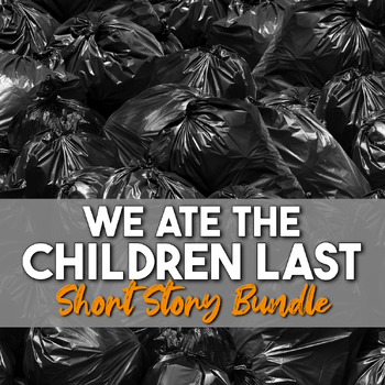 Preview of We Ate The Children Last Short Story Unit | Activities Bundle