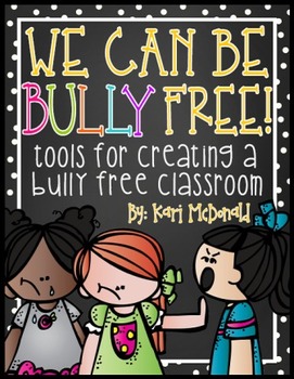 Preview of We Can Be Bully Free!: Tools for Creating a Bully Free Classroom ( Bullying )