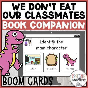 Preview of We Don't Eat Our Classmates Book Companion Boom Cards