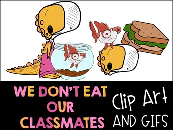 Preview of We Don't Eat Our Classmates Clip Art & GIFS