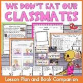 We Don't Eat Our Classmates Lesson and Book Companion