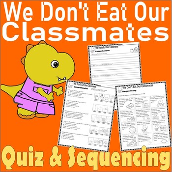 Preview of We Don’t Eat Our Classmates Reading Quiz Test & Story Scene Sequencing