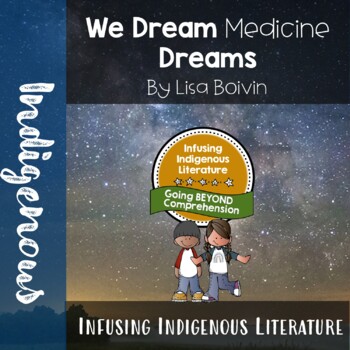 Preview of We Dream Medicine Dreams Lessons - Indigenous Resource - Inclusive Learning