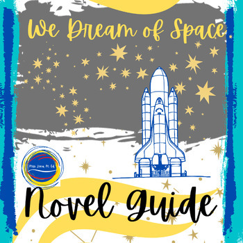 Preview of We Dream of Space Erin Entrada Kelly Novel Guide Google Classroom