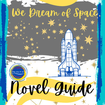 Preview of We Dream of Space Erin Entrada Kelly NO Prep Novel Guide