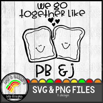 Download We Go Together Like PB & J SVG Design by Amy and Sarah's ...