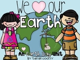 We {Heart} Our Earth {An Earth Day Unit}