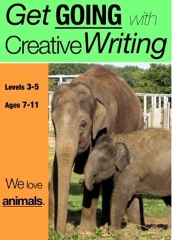 Preview of We Love Animals: Get Going With Creative Writing (7-11 years)