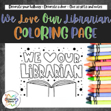 We Love Our Librarian Coloring Page Librarian Appreciation