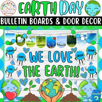 Preview of We Love The Earth!: Earth Day And April Bulletin Boards And Door Decor Kits
