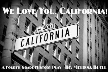 Preview of "We Love You, California" Fourth Grade History Play