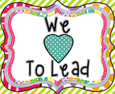 "We Love to Lead" High Resolution Poster-Print any size!