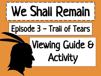 Preview of We Shall Remain: Trail of Tears Viewing Guide & Activity CCSS Aligned