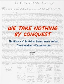 Preview of We Take Nothing by Conquest - a  US History textbook, Columbus to Reconstruction