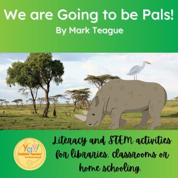 Preview of We are Going to be Pals! By Mark Teague library and STEM activities