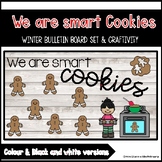 We are Smart Cookies! Winter bulletin & Craftivity