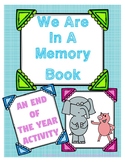 We Are In A Memory Book! A Pre-K to 2nd End-of-the-Year Activity