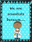 We are scientists because