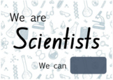 We are scientists sign